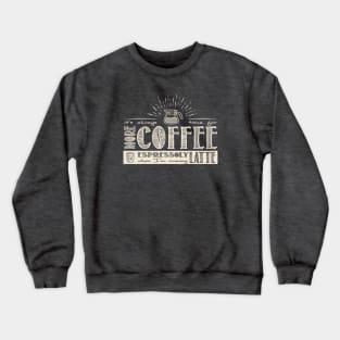 More Coffee 2 Crewneck Sweatshirt